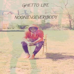 Ghetto Life (Explicit)