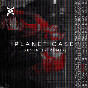 Are You Gonna Give Me Some Love? (Devinity Remix)