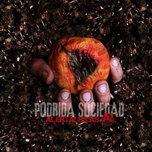 Podrida Sociedad (Explicit)