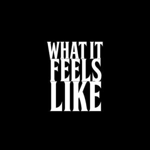 What It Feels Like (Explicit)