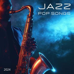 Jazz Pop Songs 2024