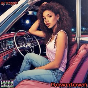 Downtown (Explicit)