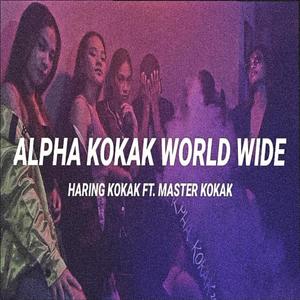 ALPHA KOKAK WORLD WIDE (feat. Nigz) (Explicit)