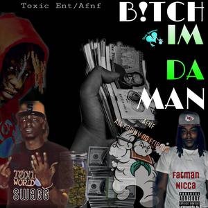 ***** Im Da Man (feat. Fatman Nicca) [Explicit]