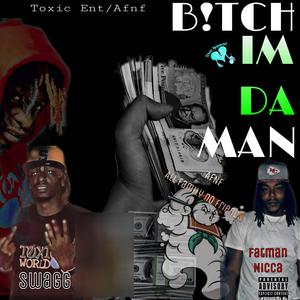 ***** Im Da Man (feat. Fatman Nicca) (Explicit)