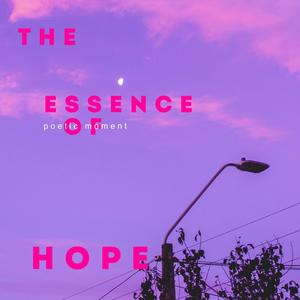 The Essence of Hope (Explicit)