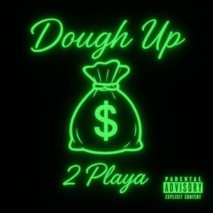 Dough Up (Explicit)