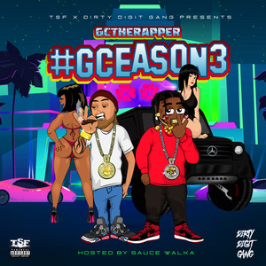 #Gceason3 (Hosted by Sauce Walka) [Explicit]