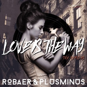 Love Is the Way (Sirenz Remix)