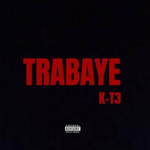 TRABAYE (Explicit)