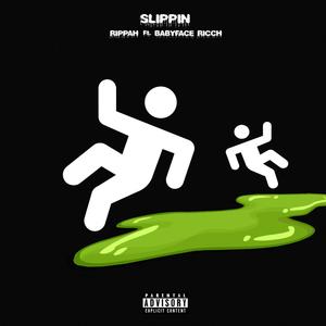 Slippin(feat. BabyFace Ricch) (Explicit)