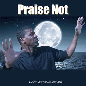 Praise Not