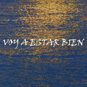 Voy a Estar Bien