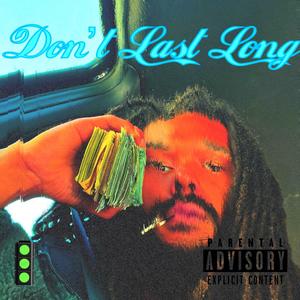 Don't Last Long (Explicit)