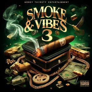 Smoke & Vibes 3 (Explicit)