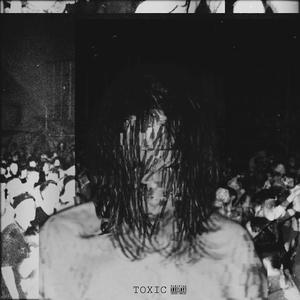 Toxic(feat. Matt Marvin) (Explicit)