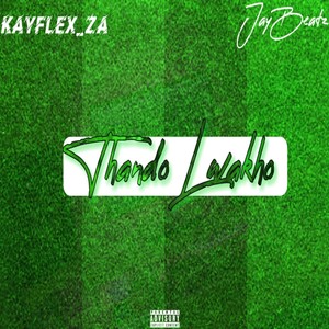 Thando Lwakho (Explicit)