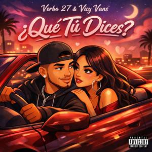 ¿Qué tú dice? (feat. Vicy Vans) (Explicit)