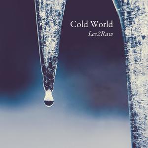 Cold World (Explicit)