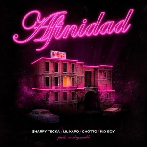 Afinidad (feat. SharpyTecka, Chotto & Kid Boy) [Explicit]