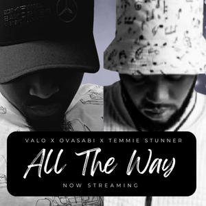 All The Way (feat. Ovasabi & Temmie Stunner)