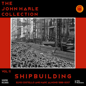 The John Harle Collection Vol. 11: Shipbuilding (1996-2017)