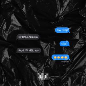 Pay meh (feat. Kiya) (Explicit)