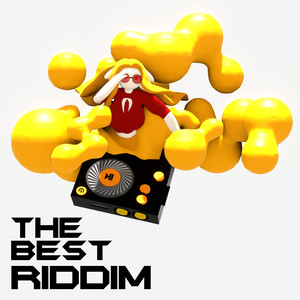 The Best Riddim (Explicit)