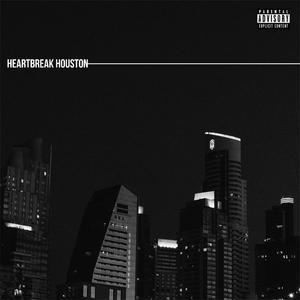 Heartbreak Houston (Explicit)