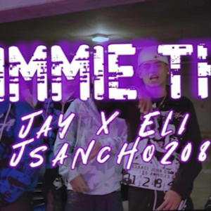 Gimmie tha (feat. Eli G & Jsancho) (Explicit)
