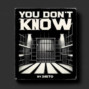 You Dont Know (Explicit)