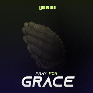 Pray for Grace (Explicit)