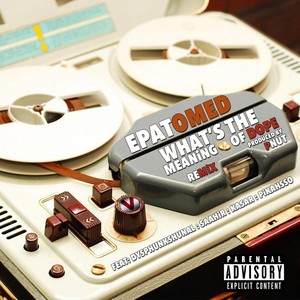 What's the Meaning of Dope[feat. Dysphunkshunal, Pikahsso, Saahir & Kasar] (Remix|Explicit)