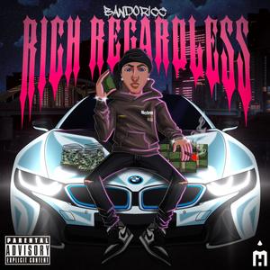 Rich Regardless (Explicit)