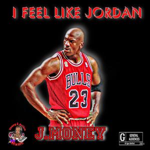 I Feel Like Jordan