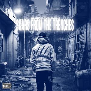 Scars From The Trenches (Explicit)