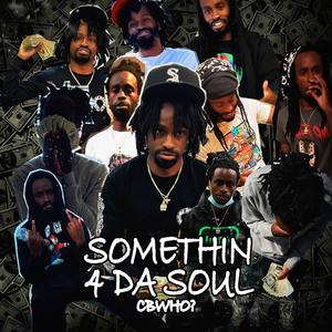 Somethin 4 Da Soul (Explicit)