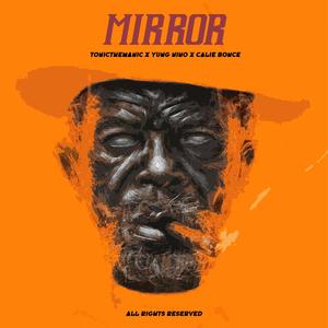 MIRROR (feat. Yung Nino, Calie Bonce & Gangstamadeit)