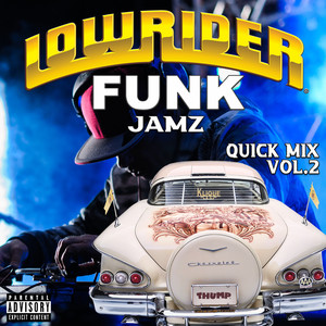 Lowrider Funk Jamz Quick Mix (Vol. 2) [Explicit]