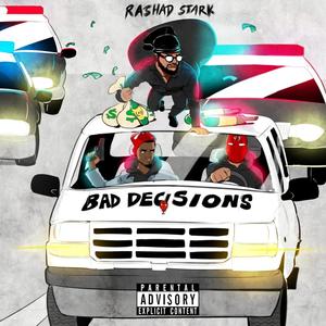 Bad Decisions (Explicit)