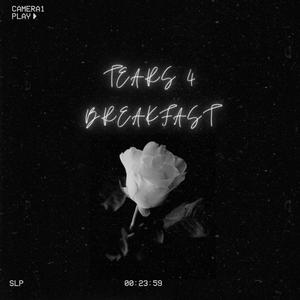 Tears 4 Breakfast (Explicit)