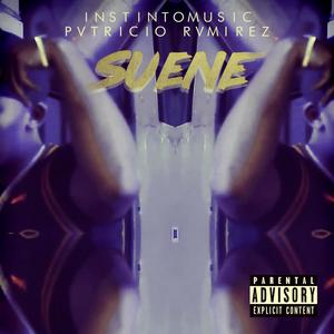 Suene(feat. Pvtricio Rvmirez) (Explicit)