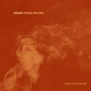 Jogando Fumaça pra Cima (Explicit)