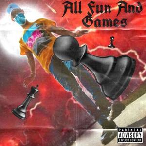 All Fun And Games (Explicit)