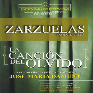 Zarzuelas Inolvidables: La Canción del Olvido