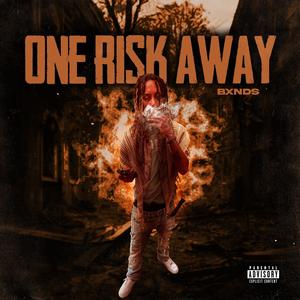 One Risk Away (Explicit)