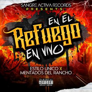 En El Refuego (feat. Mentados Del Rancho) [Explicit]