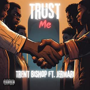Trust Me (feat. JerMari) (Explicit)