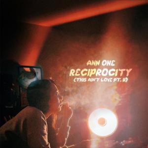 RECIPROCITY (This Ain't Love, Pt. II) [Explicit]