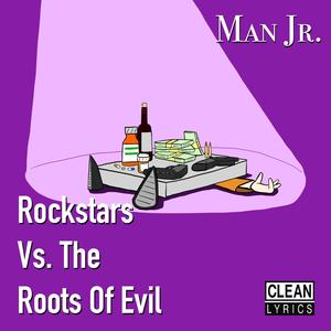 Rockstars Vs. The Roots Of Evil